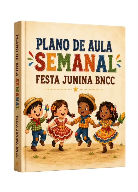 Plano de Aula Semanal Festa Junina BNCC — Educação Infantil